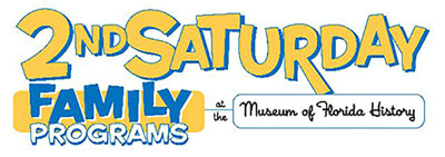 2nd Saturday Family Programs at Museum of Florida History