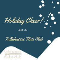 Holiday Cheer! A concert with the Tallahassee Flute Club