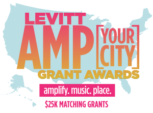 2019 Levitt AMP [Your City] Grant Awards