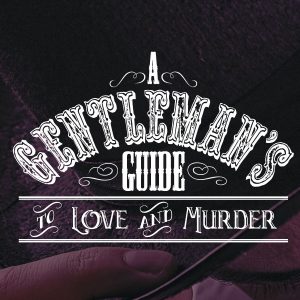 Auditions: A Gentleman's Guide to Love and Murder