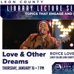 Leon County Lecture Series Love & Other Dreams with Royce Lovett