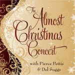 Pierce Pettis & Del Suggs: The Almost Christmas Concert