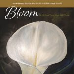 Bloom A Mother/Daughter Art Show