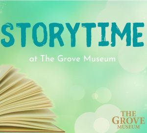 Storytime at The Grove Museum
