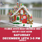 7th Annual Artistic Holiday Gingerbread House Bake-Off & Silent Auction Charity Extravaganza