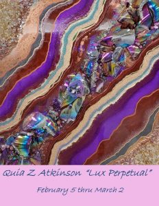 Quia Z Atkinson "Lux Perpetual" at Jefferson Arts Gallery