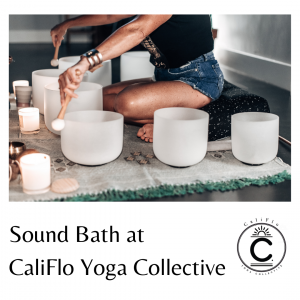 Sound Bath at CaliFlo Yoga Collective