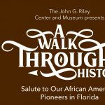 A Walk-Through History Salute to our African American Pioneers in Florida