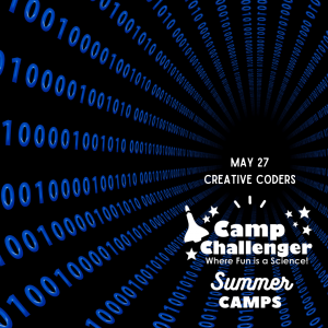 Day Camp: May 27 "Creative Coders" at Challenger Learning Center