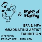 BFA and MFA Graduating Artist Exhibition