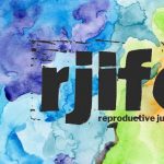 Reproductive Justice is for Everyone! Art Exhibiti...