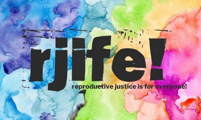 Reproductive Justice is for Everyone! Art Exhibition