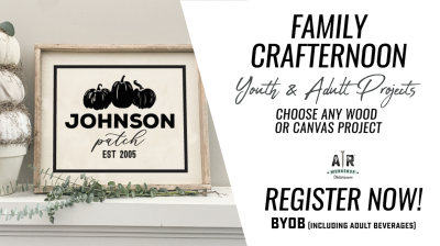 Family Crafternoon - Youth & Adult DIY Projects