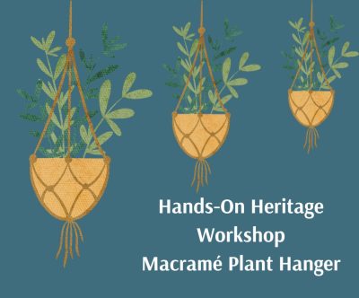 Hands-On Heritage Workshop: Macramé Plant Hanger