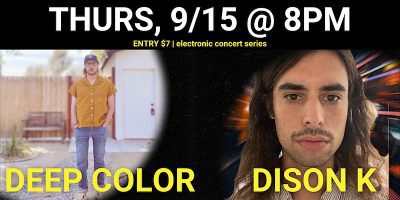 Electronic Concert Series | dison K & Deep Color