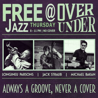 Free Jazz Thursday at Over Under