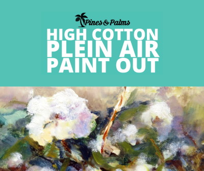High Cotton Plein Air Paint Out