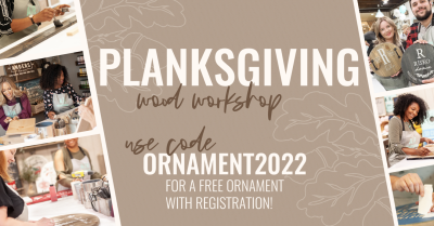 Planksgiving Workshop - Plank Signs, Plank Trays & More!