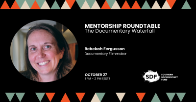 SDF Roundtable – The Documentary Waterfall with Filmmaker Rebekah Fergusson