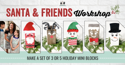 School's Out - Mini Santa & Friends Wood Block Workshop