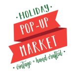 Holiday Vintage And Craft Pop Up Market