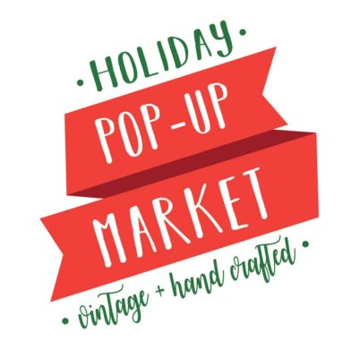 HOLIDAY Vintage And Craft Pop Up Market