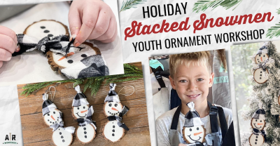 Stacked Snowman Ornaments! Youth Workshop