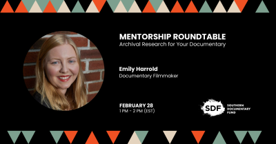 SDF Roundtable: Archival Research for Your Documentary with Filmmaker Emily Harrold