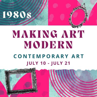 Decades Summer Art Camp 2023- Making Modern Art: Contemporary Art