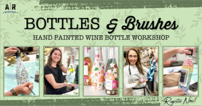 Bottles + Brushes - Wine Bottle Painting - $35