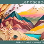 Scenic Vistas Juried Art Competition | Cash Prize, Exhibition and Promotion