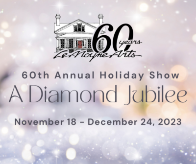 LeMoyne's 60th Annual Holiday Show: A Diamond Jubilee