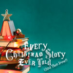 Every Christmas Story Ever Told (And Then Some!)