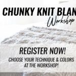 3 Hour Experience - Chunky Knit Blanket Workshop