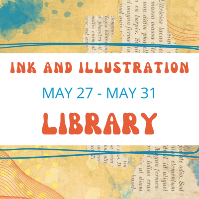 WHEREABOUTS Summer Art Camp, Ink and Illustration: Library