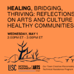 Healing, Bridging, Thriving: Reflections on Arts and Culture in Healthy Communities
