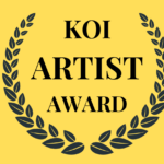 The Koi Artist Award (Artist’s Choice)/$500 cash prize