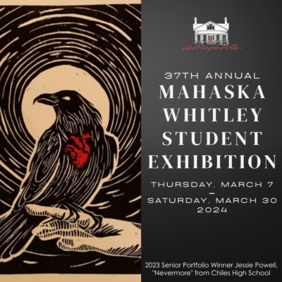 37th Annual Mahaska Whitley Student Exhibition: High School Art & Senior Portfolio Competition
