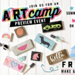 Camp Preview Walk-In Event + FREE PROJECT @10AM-1PM