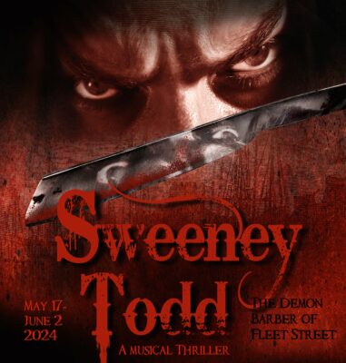 Sweeney Todd: the Demon Barber of Fleet Street by Stephen Sondheim and Hugh Wheeler, May 17 - June 2 at the Monticello Opera House!