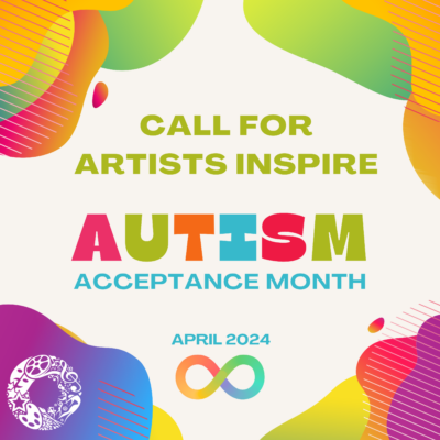 Call for Artists: “Artists Inspire” for Autism Acceptance Month