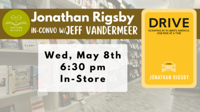 Launch Event: Jonathan Rigsby in conversation with Jeff VanderMeer w/ Drive